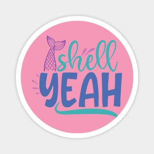 Shell yeah Magnet